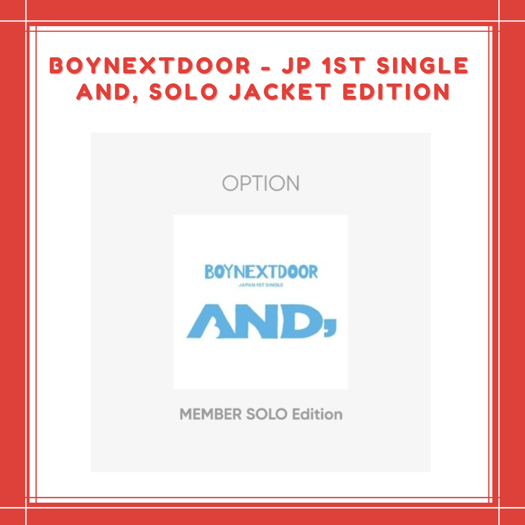 [PREORDER] BOYNEXTDOOR - JP 1ST SINGLE AND, SOLO JACKET EDITION