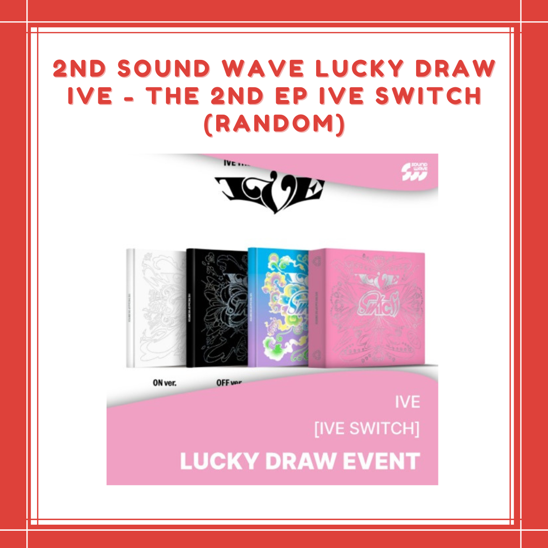 PREORDER] 2ND SOUND WAVE LUCKY DRAW IVE - THE 2ND EP IVE SWITCH 