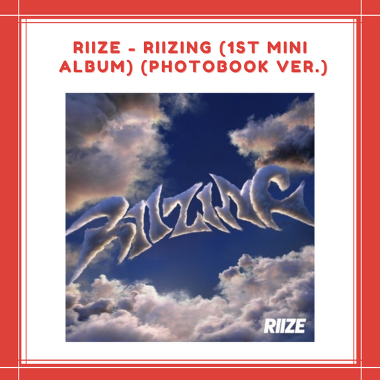 [PREORDER] RIIZE - RIIZING (1ST MINI ALBUM) (PHOTOBOOK VER.)
