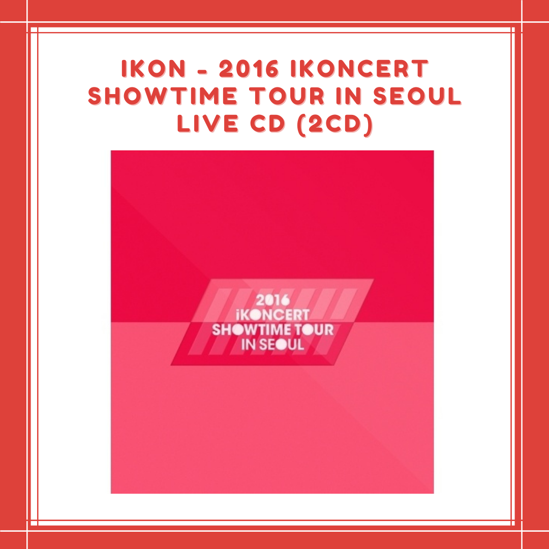 PREORDER] IKON - 2016 IKONCERT SHOWTIME TOUR IN SEOUL LIVE CD (2CD