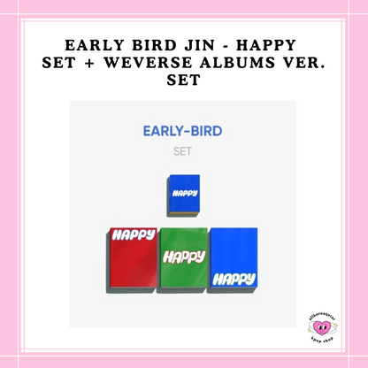 [PREORDER] EARLY BIRD WEVERSE JIN - HAPPY SET + WEVERSE ALBUMS VER. SET