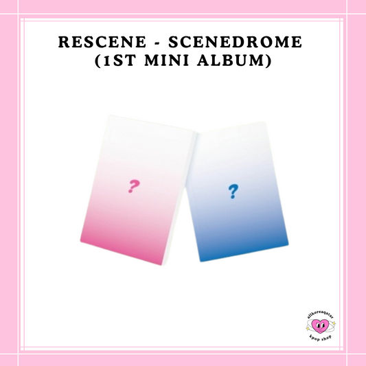 [PREORDER] RESCENE - SCENEDROME (1ST MINI ALBUM)