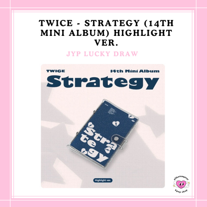 [PREORDER] JYP LUCKY DRAW TWICE - STRATEGY (14TH MINI ALBUM) HIGHLIGHT VER.