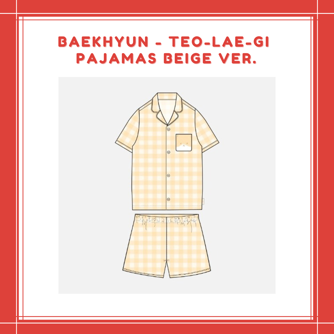 [PREORDER] BAEKHYUN - TEO-LAE-GI T-SHIRT PAJAMAS [BEIGE VER.]