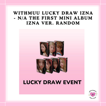 [PREORDER] WITHMUU LUCKY DRAW IZNA - N/a THE FIRST MINI ALBUM izna VER. RANDOM