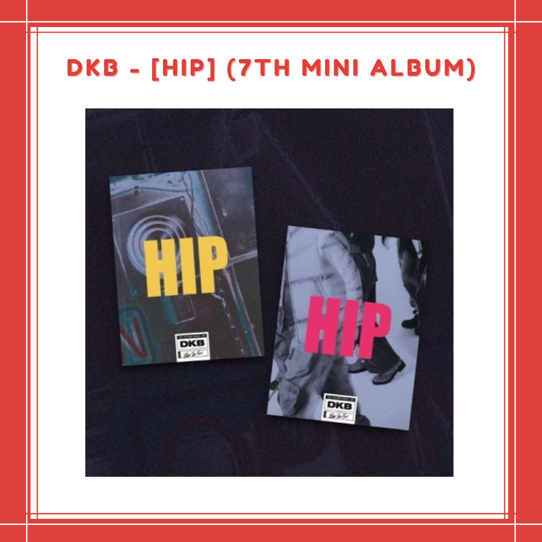 [PREORDER] DKB - [HIP] (7TH MINI ALBUM)