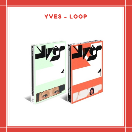 [PREORDER] YVES - LOOP
