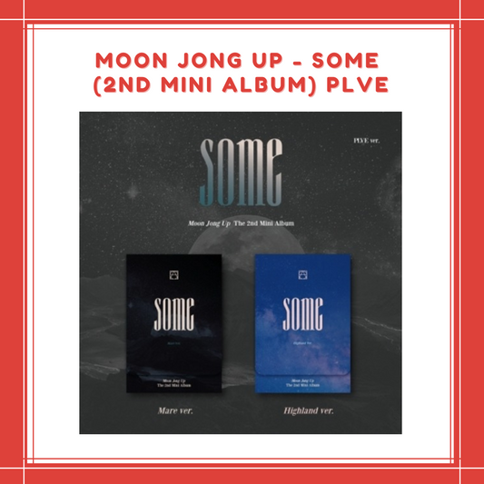 [PREORDER] MOON JONG UP - SOME (2ND MINI ALBUM) PLVE