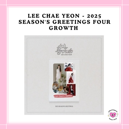 [PREORDER] LEE CHAE YEON - 2025 SEASON'S GREETINGS FOUR GROWTH