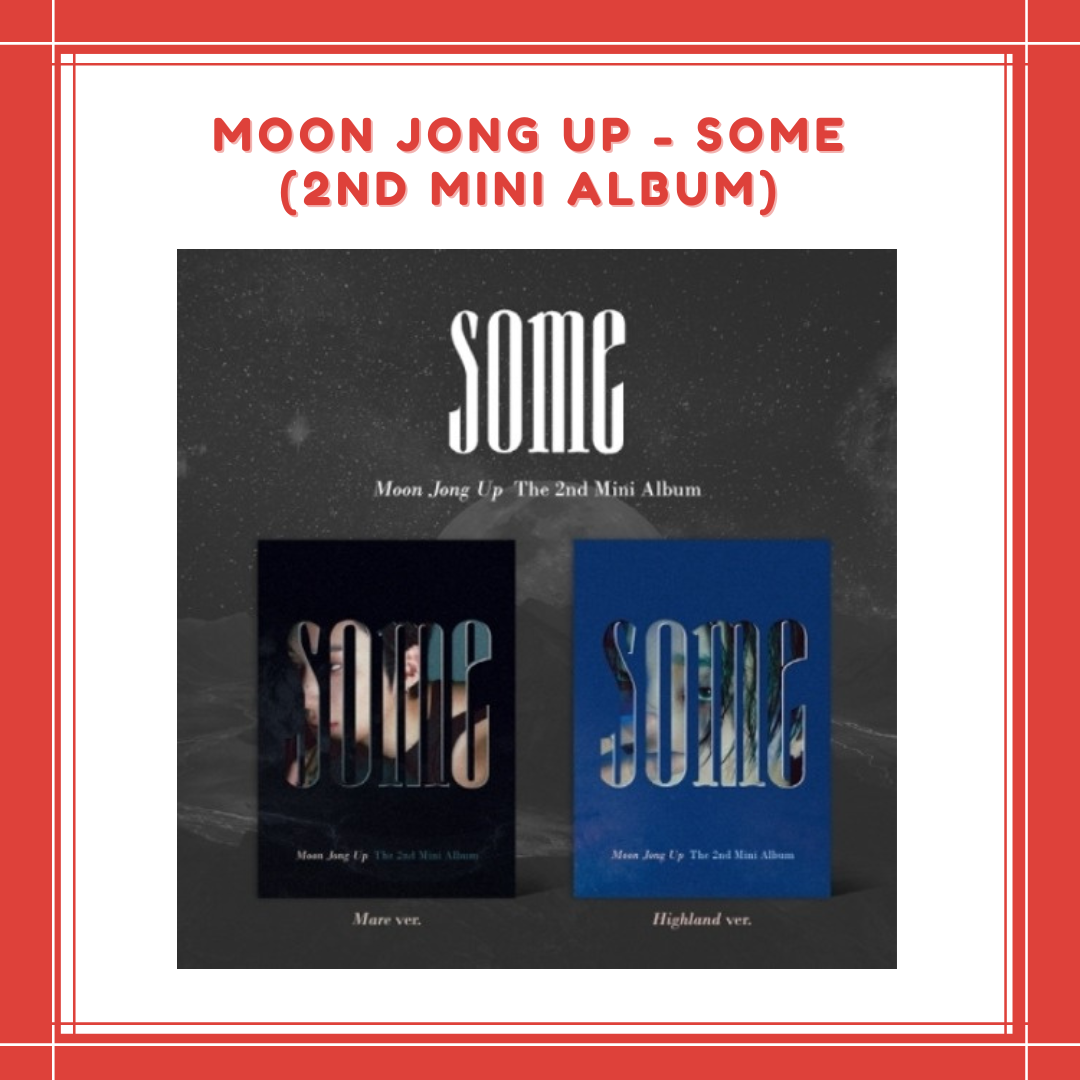 [PREORDER] MOON JONG UP - SOME (2ND MINI ALBUM)