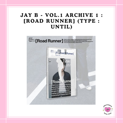 [PREORDER] JAY B - VOL.1 ARCHIVE 1 : ROAD RUNNER (TYPE : UNTIL)