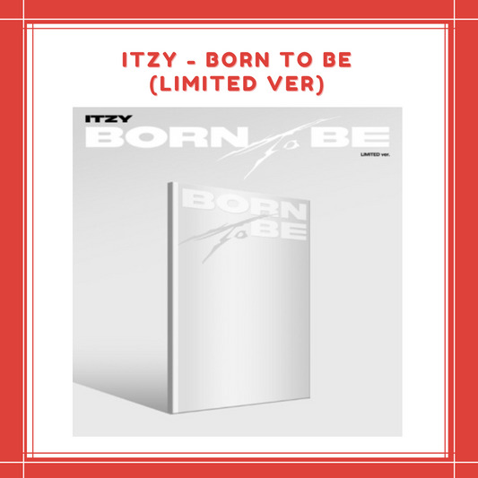 [PREORDER] ITZY - BORN TO BE (LIMITED VER)