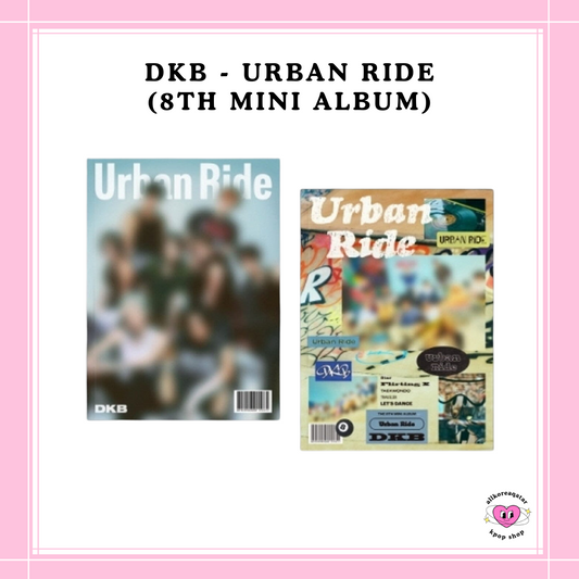 [PREORDER] DKB - URBAN RIDE (8TH MINI ALBUM)