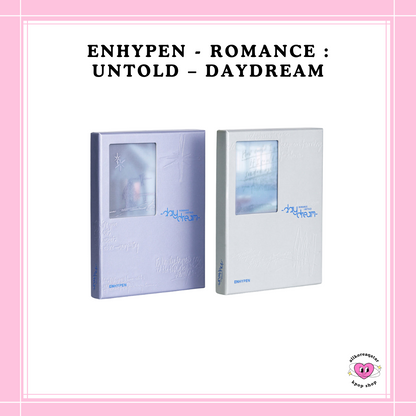 [PREORDER] ENHYPEN - ROMANCE : UNTOLD – DAYDREAM