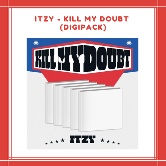 [PREORDER] JYP SHOP ITZY - KILL MY DOUBT DIGIPACK