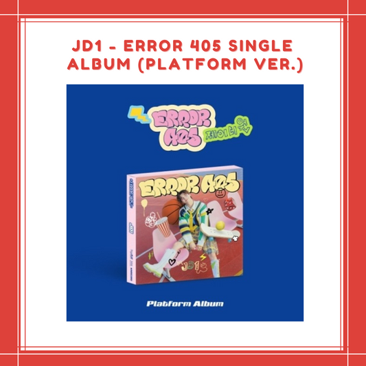 [PREORDER] JD1 - ERROR 405 SINGLE ALBUM (PLATFORM VER.)