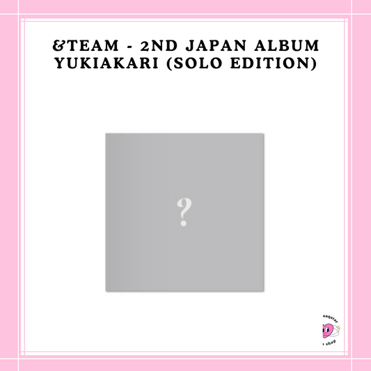 [PREORDER] &TEAM - 2ND JAPAN ALBUM YUKIAKARI (SOLO EDITION)