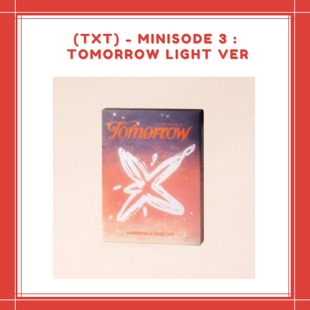 [PREORDER] TOMORROW X TOGETHER (TXT) - MINISODE 3 : TOMORROW LIGHT VER ...