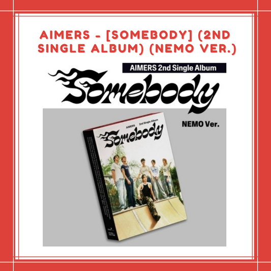 [PREORDER] AIMERS - [SOMEBODY] (2ND SINGLE ALBUM) (NEMO VER.)