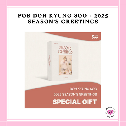 [PREORDER] POB DOH KYUNG SOO - 2025 SEASON'S GREETINGS