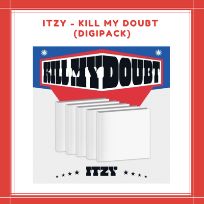 [PREORDER] ITZY - KILL MY DOUBT DIGIPACK