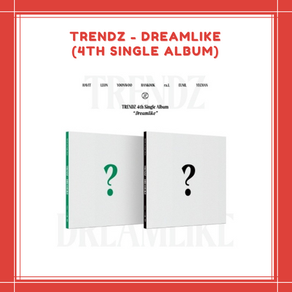 [PREORDER] TRENDZ - DREAMLIKE (4TH SINGLE ALBUM)