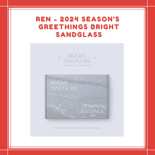 [PREORDER] REN - 2024 SEASON'S GREETHINGS BRIGHT SANDGLASS