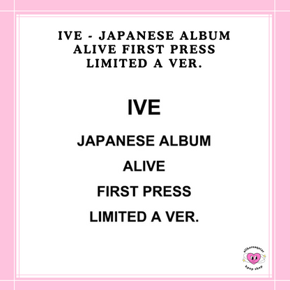 [PREORDER] IVE - JAPANESE ALBUM ALIVE FIRST PRESS LIMITED A VER.