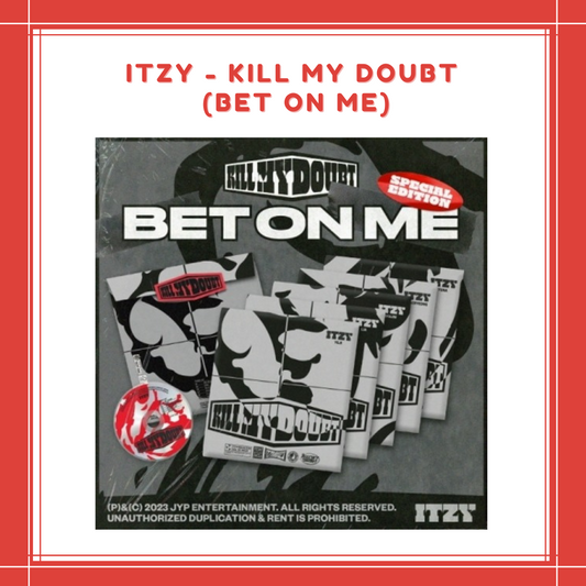 [PREORDER] ITZY - KILL MY DOUBT (BET ON ME)