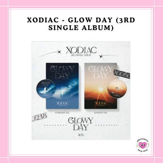 [PREORDER] XODIAC - GLOW DAY (3RD SINGLE ALBUM)