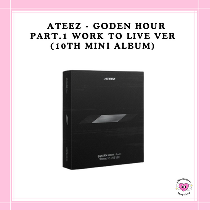 [PREORDER] ATEEZ - GODEN HOUR PART.1 WORK TO LIVE VER (10TH MINI ALBUM)