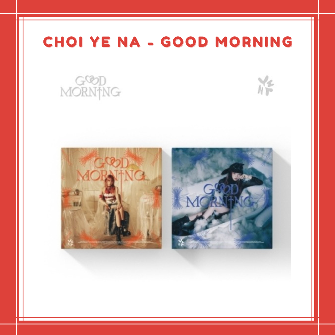 [PREORDER] CHOI YE NA - GOOD MORNING