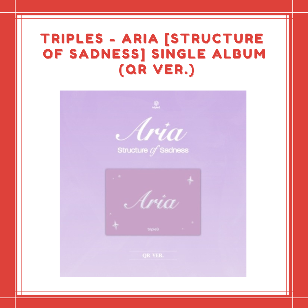 [PREORDER] TRIPLES - ARIA [STRUCTURE OF SADNESS] SINGLE ALBUM (QR VER.)