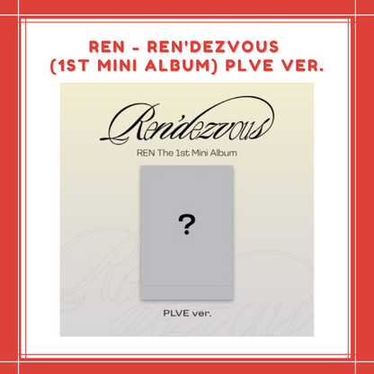 [PREORDER] REN - REN'DEZVOUS (1ST MINI ALBUM) PLVE VER.