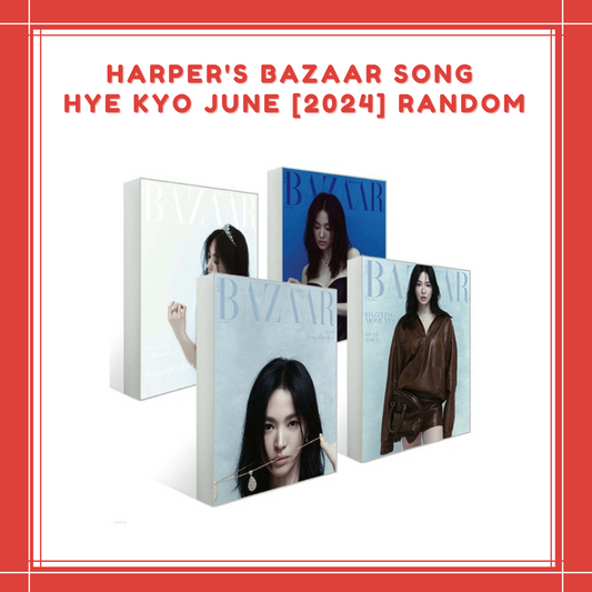 [PREORDER] HARPER'S BAZAAR SONG HYE KYO JUNE [2024] RANDOM