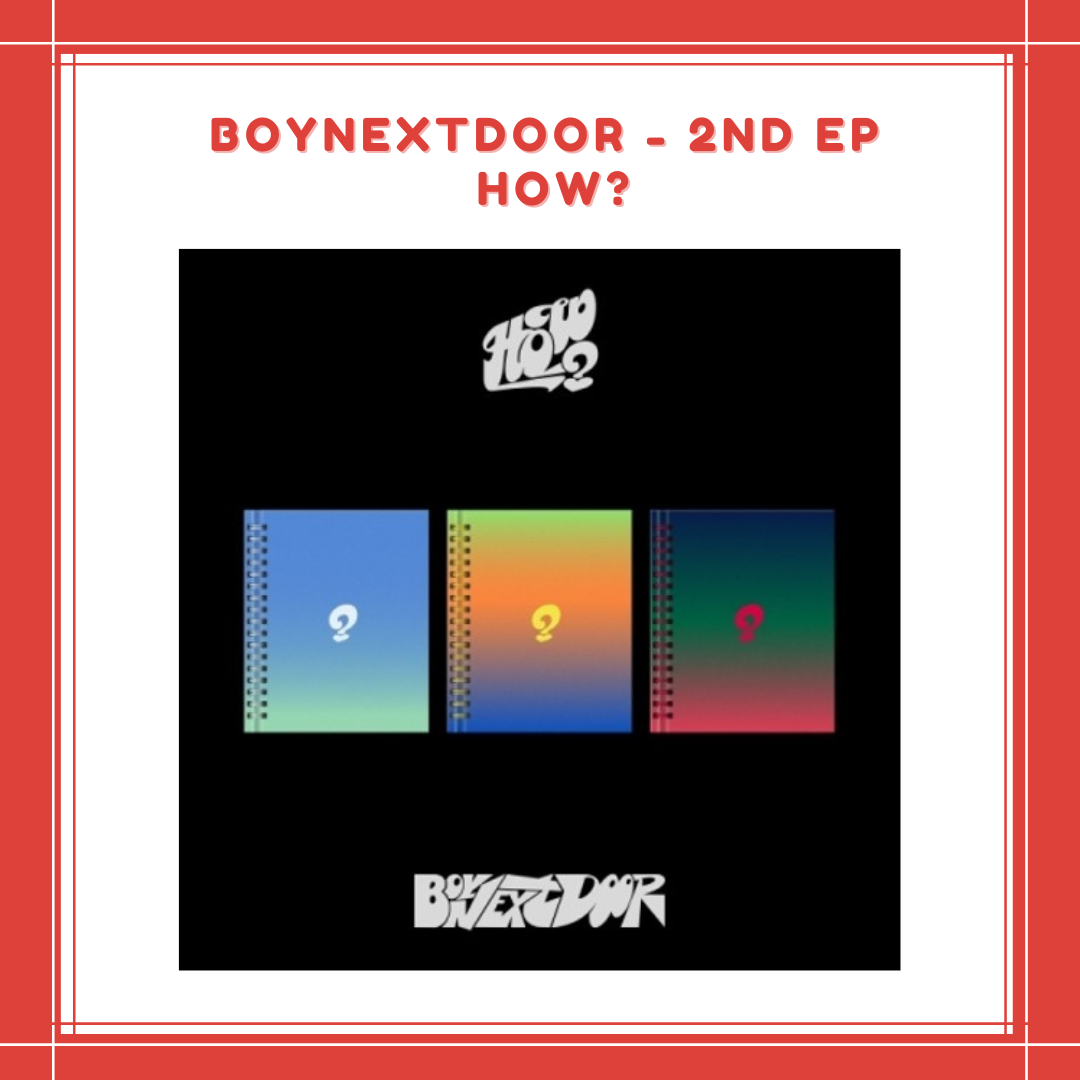 [PREORDER] BOYNEXTDOOR - 2ND EP HOW?