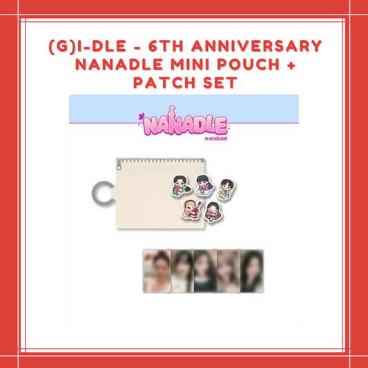 [PREORDER] (G)I-DLE - 6TH ANNIVERSARY NANADLE MINI POUCH + PATCH SET