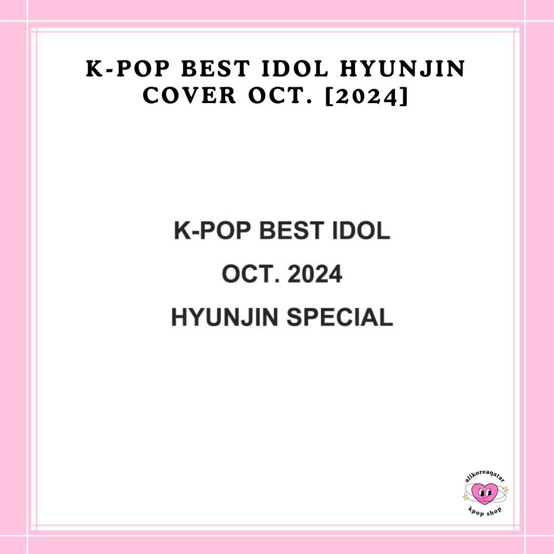 [PREORDER] K-POP BEST IDOL HYUNJIN COVER OCT. [2024]