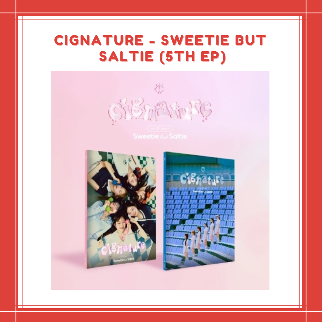 [PREORDER] CIGNATURE - SWEETIE BUT SALTIE (5TH EP)