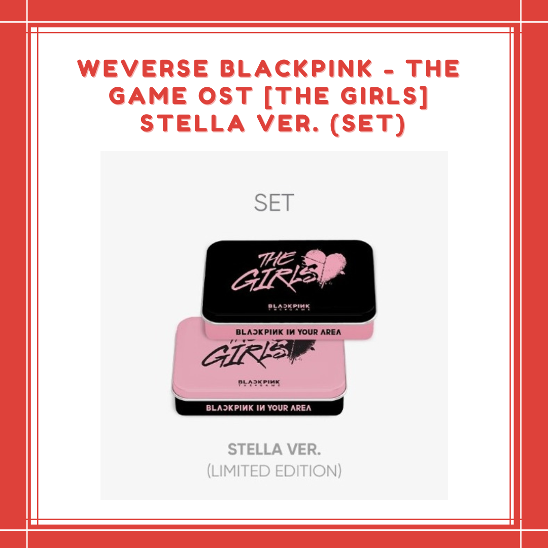 [PREORDER] WEVERSE BLACKPINK - THE GAME OST THE GIRLS STELLA VER. (SET)