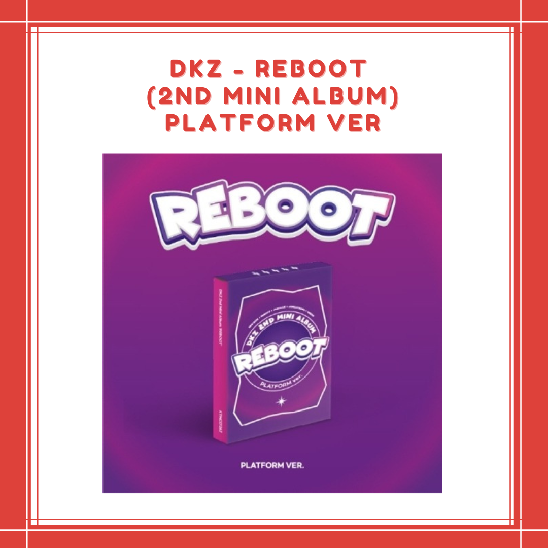 [PREORDER] DKZ - REBOOT (2ND MINI ALBUM) PLATFORM VER