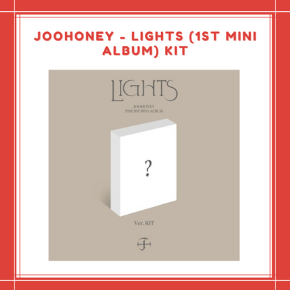 [PREORDER] JOOHONEY - LIGHTS (1ST MINI ALBUM) KIT