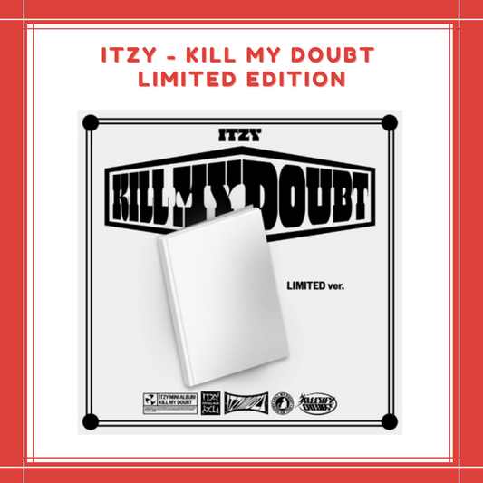 [ON HAND] ITZY - KILL MY DOUBT LIMITED EDITION