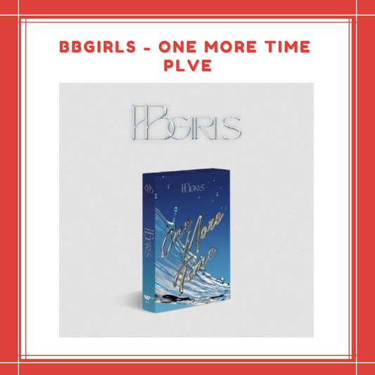 [PREORDER] BBGIRLS - ONE MORE TIME [PLVE]