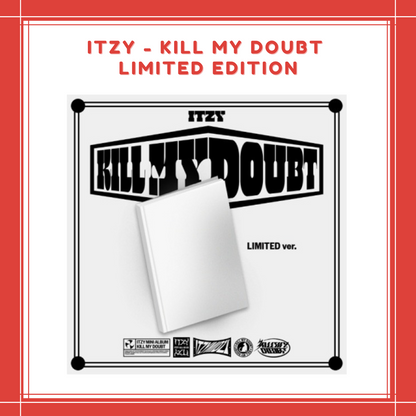 [PREORDER] JYP SHOP ITZY - KILL MY DOUBT LIMITED EDITION