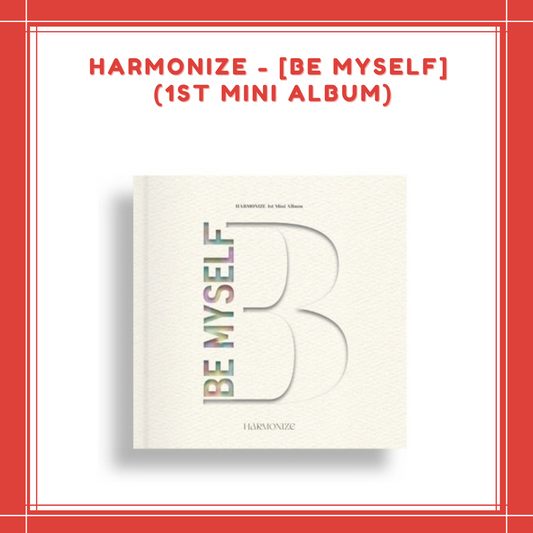 [PREORDER] HARMONIZE - BE MYSELF (1ST MINI ALBUM)