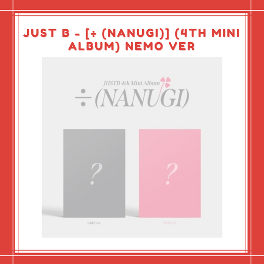 [PREORDER] WEVERSE JUST B - [÷ (NANUGI)] (4TH MINI ALBUM) NEMO VER