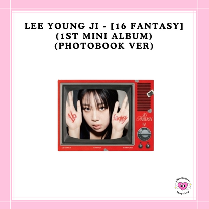 [PREORDER] LEE YOUNG JI - 16 FANTASY (1ST MINI ALBUM) (PHOTOBOOK VER.)