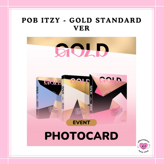 [PREORDER] POB ITZY - GOLD STANDARD VER