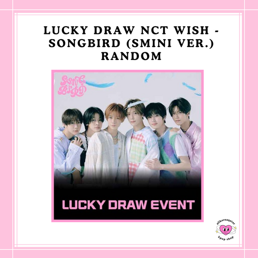 [PREORDER] LUCKY DRAW NCT WISH - SONGBIRD (SMINI VER.) RANDOM